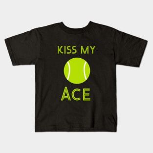 Kiss my ace Kids T-Shirt